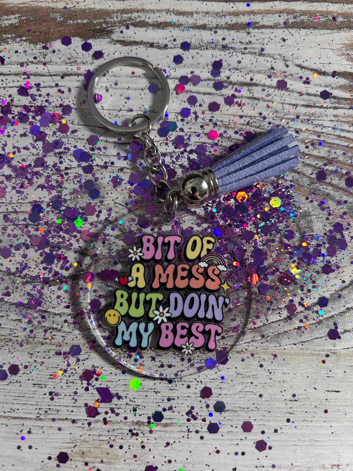 ๐ Bit of a Mess, But Doinโ My Best Keychain ๐