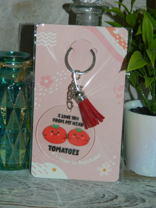 I Love You From My Head Tomatoes" Keychain 🍅❤️